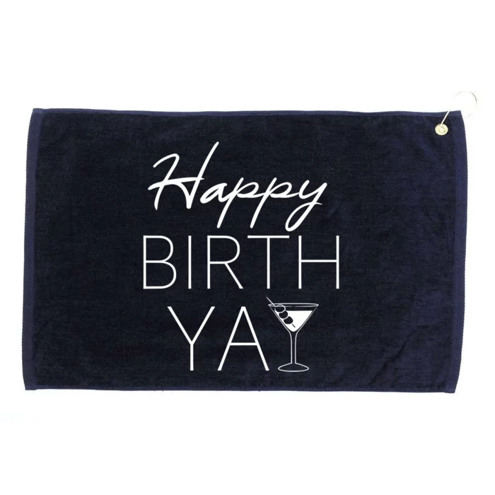 Happy Birthyay Martini Birthday Ing Funny Gift Birthday Gift Grommeted Golf Towel