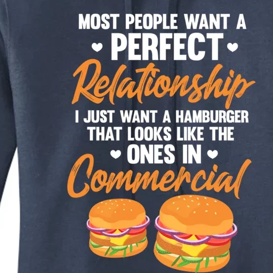 Hamburger Burger Most People Want A Perfect Relationship Funny Gift Women's Pullover Hoodie