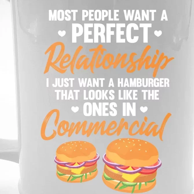 Hamburger Burger Most People Want A Perfect Relationship Funny Gift Front & Back Beer Stein