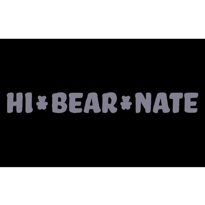 Hi Bear Nate Funny Hi Bear Nate Bumper Sticker