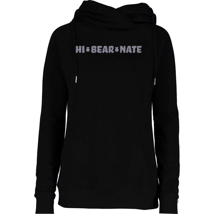 Hi Bear Nate Funny Hi Bear Nate Womens Funnel Neck Pullover Hood