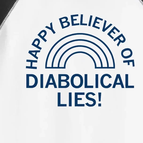 Happy Believer Of Diabolical Lies Toddler Fine Jersey T-Shirt