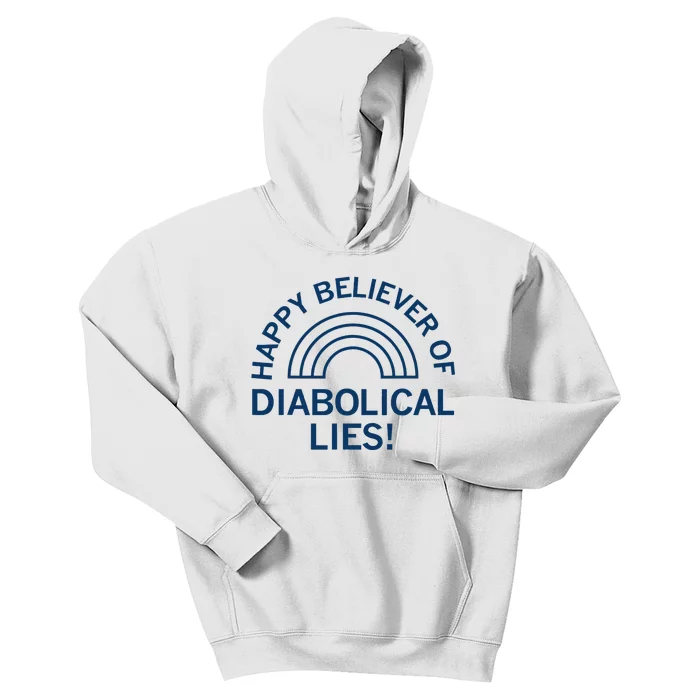 Happy Believer Of Diabolical Lies Kids Hoodie