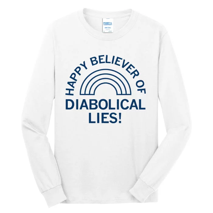 Happy Believer Of Diabolical Lies Tall Long Sleeve T-Shirt