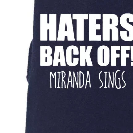 Haters Back Off Miranda Sings Doggie 3-End Fleece Hoodie