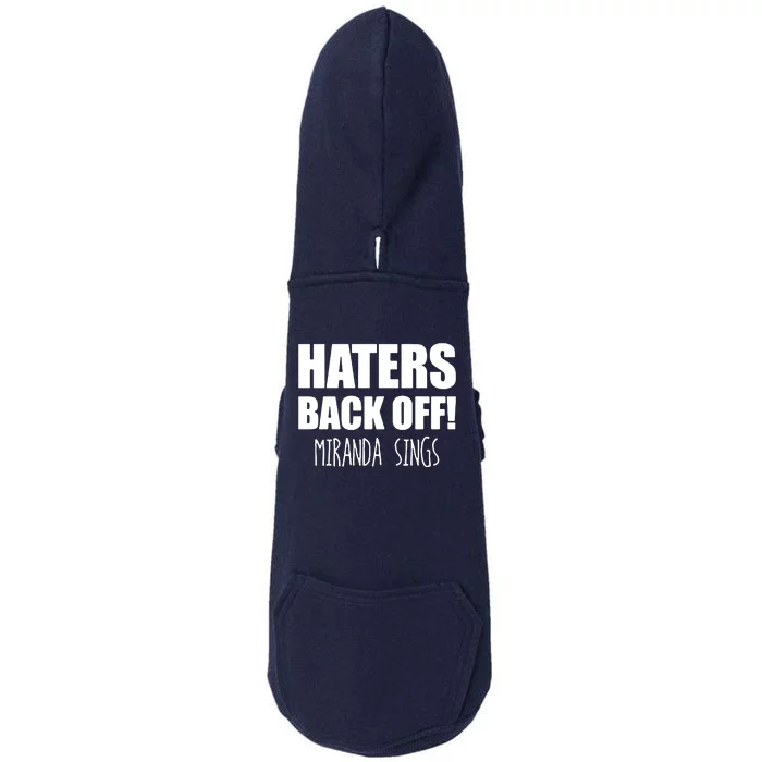 Haters Back Off Miranda Sings Doggie 3-End Fleece Hoodie