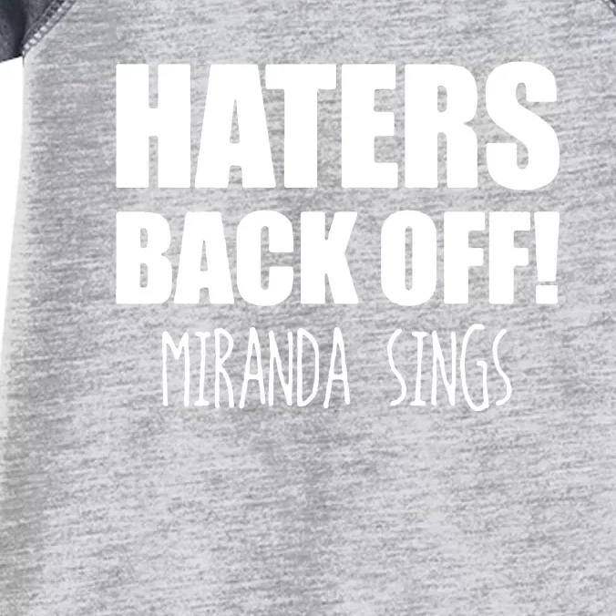 Haters Back Off Miranda Sings Infant Baby Jersey Bodysuit