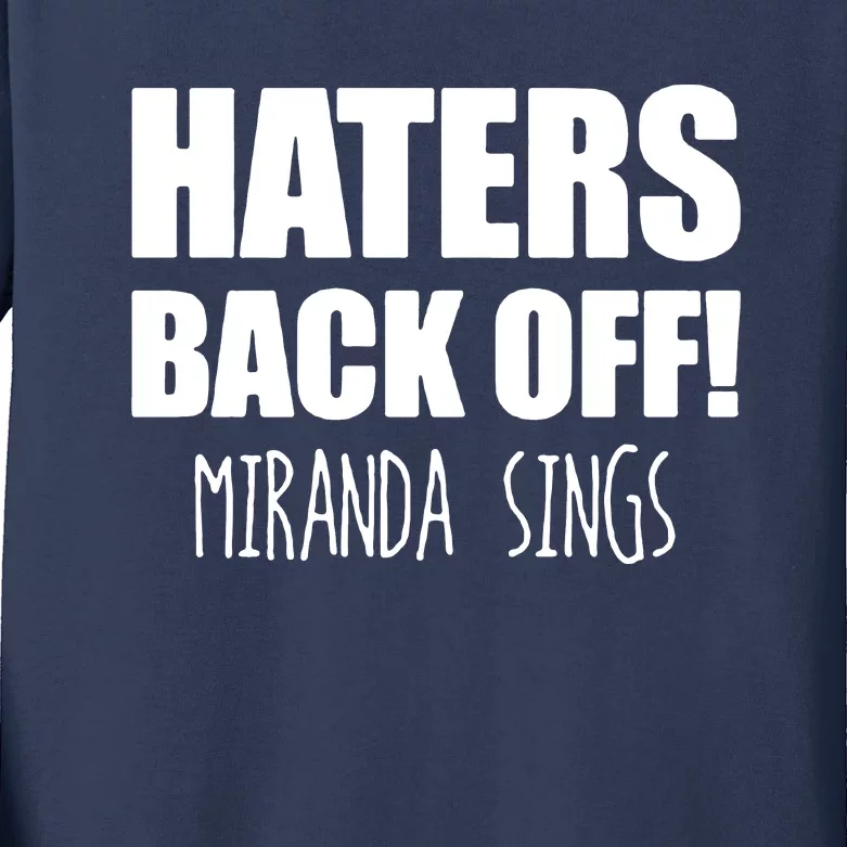 Haters Back Off Miranda Sings Kids Long Sleeve Shirt