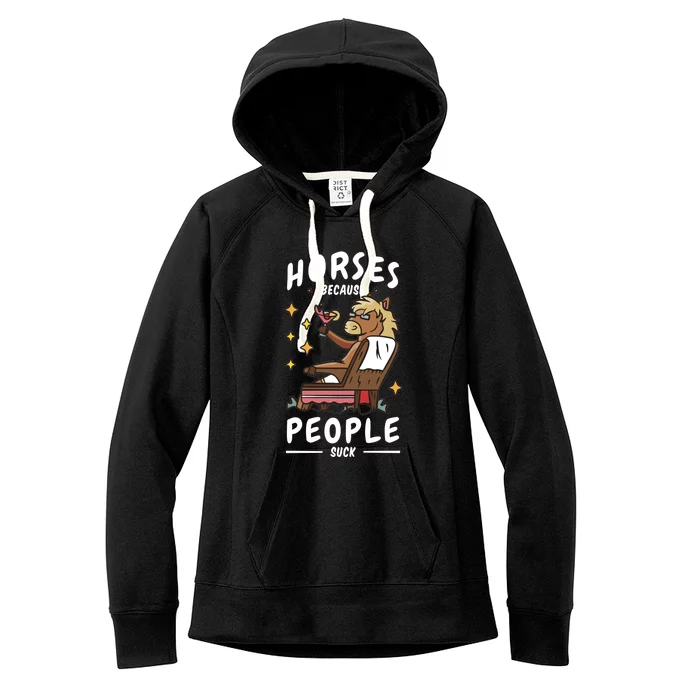 Horses Because People Suck Women's Fleece Hoodie