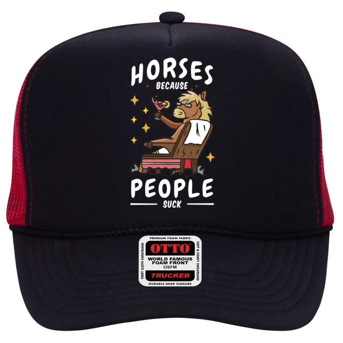 Horses Because People Suck High Crown Mesh Trucker Hat