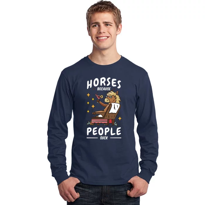 Horses Because People Suck Tall Long Sleeve T-Shirt