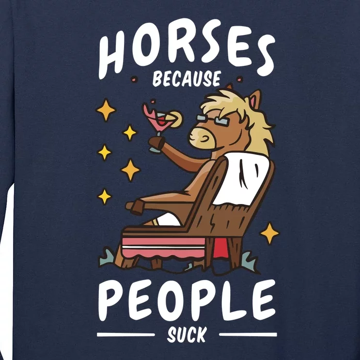 Horses Because People Suck Tall Long Sleeve T-Shirt