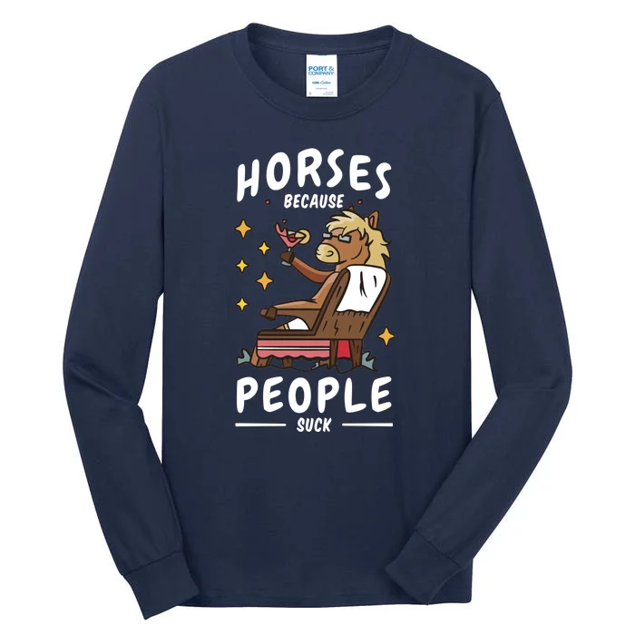 Horses Because People Suck Tall Long Sleeve T-Shirt