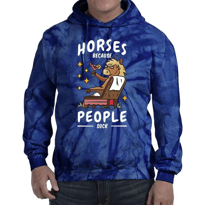 Horses Because People Suck Tie Dye Hoodie