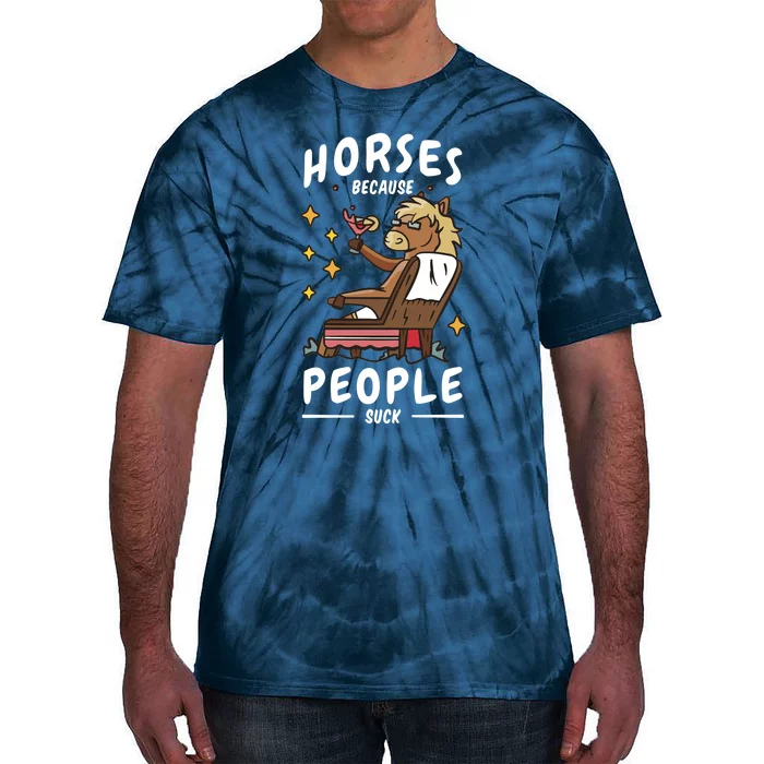 Horses Because People Suck Tie-Dye T-Shirt