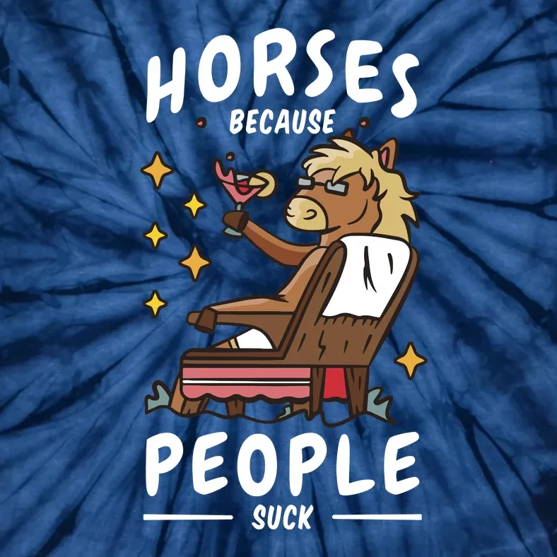 Horses Because People Suck Tie-Dye T-Shirt