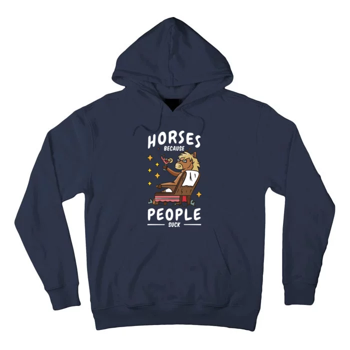 Horses Because People Suck Tall Hoodie