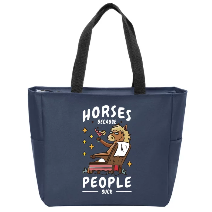 Horses Because People Suck Zip Tote Bag