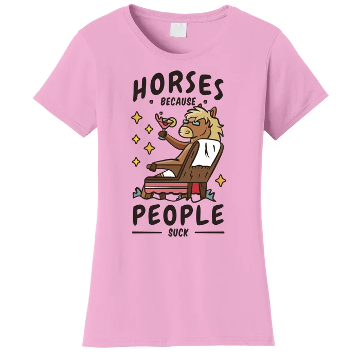 Horses Because People Suck Women's T-Shirt