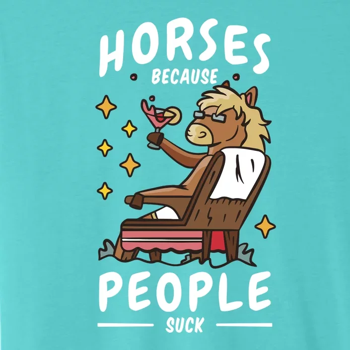 Horses Because People Suck ChromaSoft Performance T-Shirt