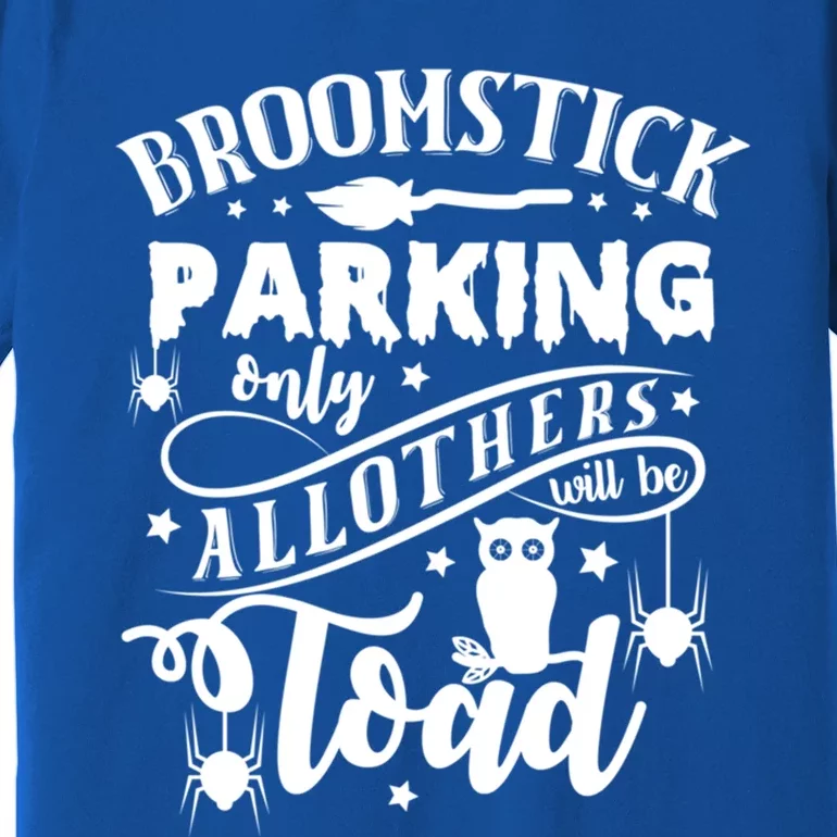 Halloween Broomstick Parking Witch October 31 Gift Premium T-Shirt