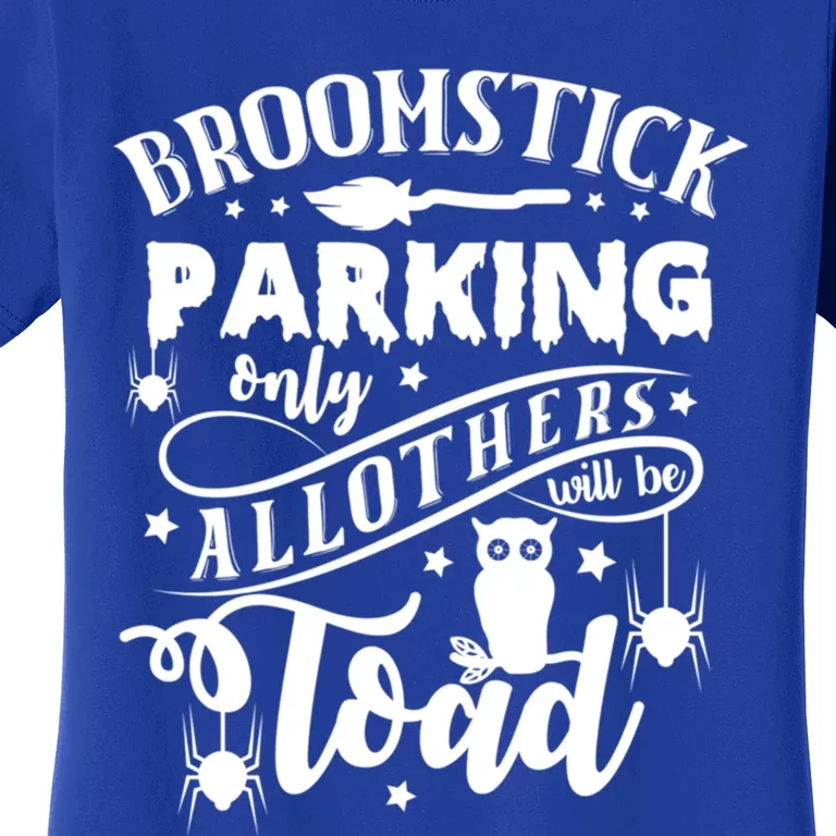 Halloween Broomstick Parking Witch October 31 Gift Women's T-Shirt