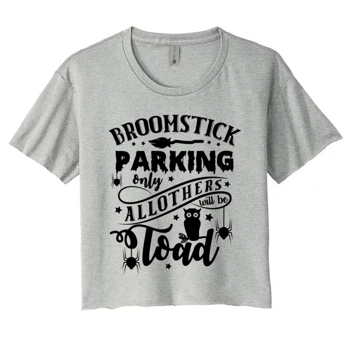 Halloween Broomstick Parking Witch October 31 Gift Women's Crop Top Tee