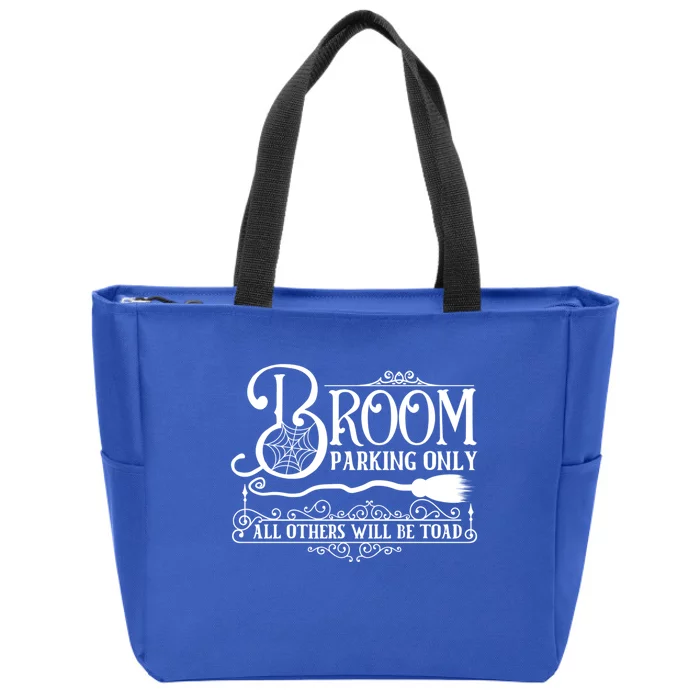 Halloween Broom Parking Only October 31 Scary Gift Zip Tote Bag