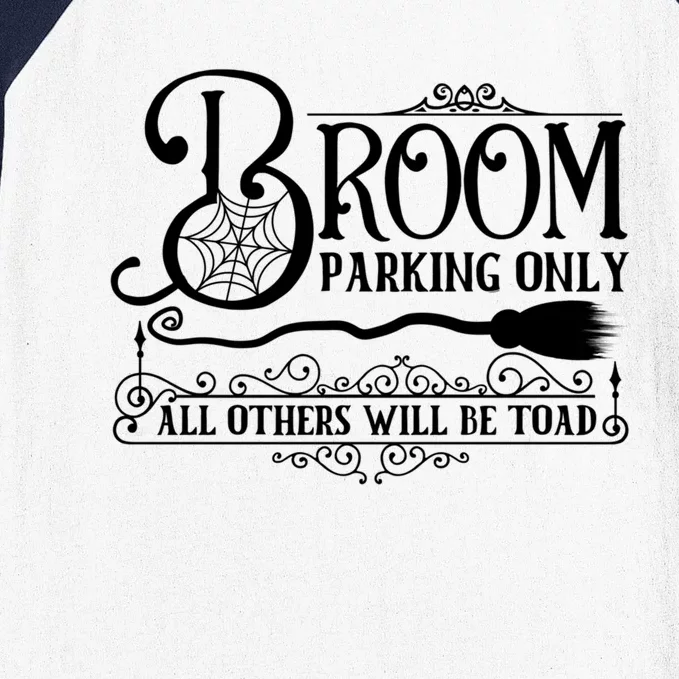 Halloween Broom Parking Only October 31 Scary Gift Baseball Sleeve Shirt