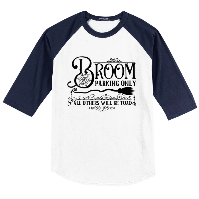 Halloween Broom Parking Only October 31 Scary Gift Baseball Sleeve Shirt