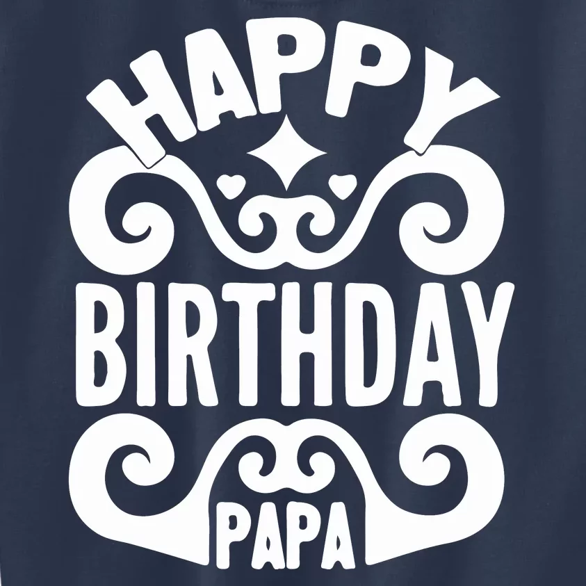 Happy Birthday Papa, World's Best Papa Gift For Dad Fathers Day Kids Sweatshirt