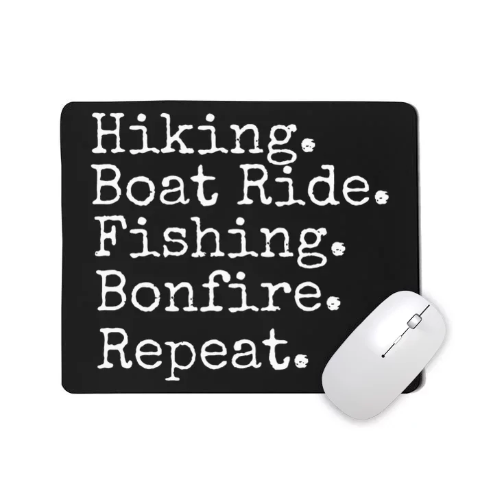 Hiking Boat Ride Fishing Bonfire Repeat Cruise Trip Summer Mousepad