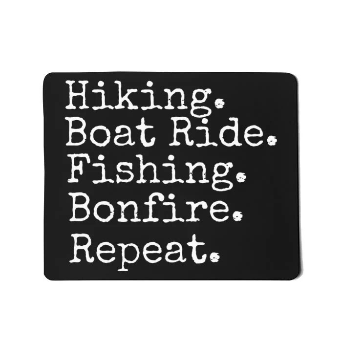 Hiking Boat Ride Fishing Bonfire Repeat Cruise Trip Summer Mousepad