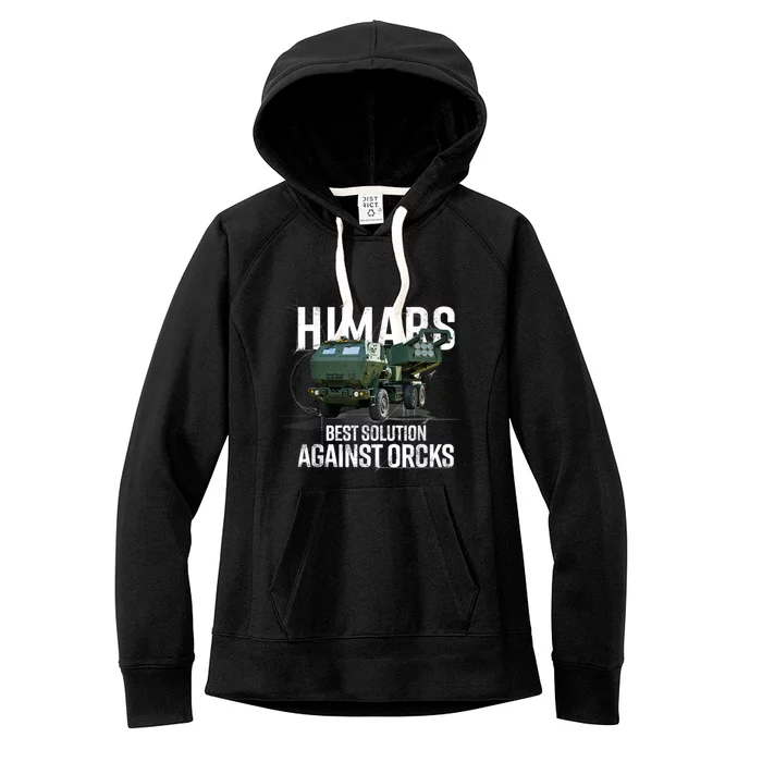 Himars Best Solution Against Orcks Army Ukarine USA Women's Fleece Hoodie