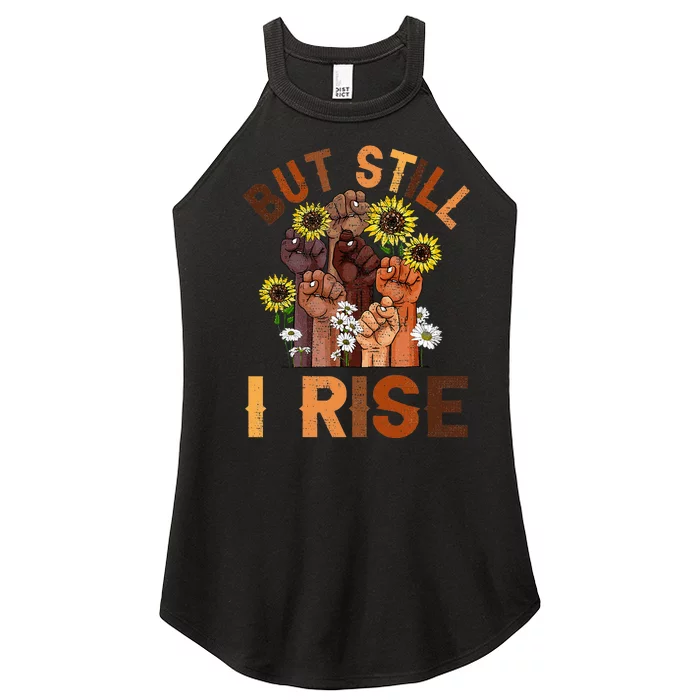 Hands But Still I Rise Flower Melanin Black History Month Women’s Perfect Tri Rocker Tank