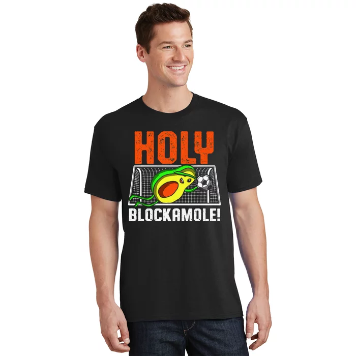 Holy Blockamole Soccer Blocker Funny Avocado Goalie T-Shirt