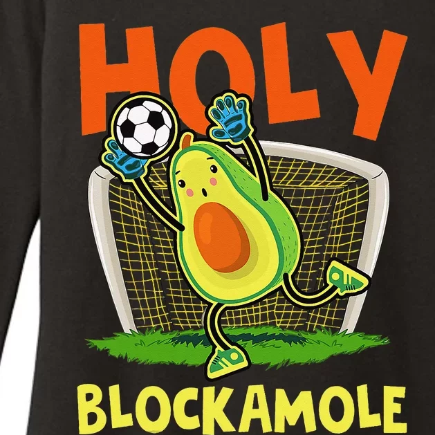 Holy Blockamole Soccer Blocker Funny Avocado Goalie Womens CVC Long Sleeve Shirt