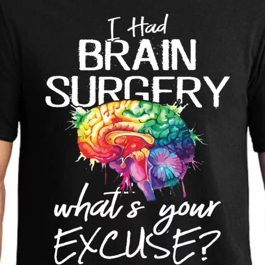 Had Brain Surgery Excuse Brain Surgery Survivor Gift Pajama Set