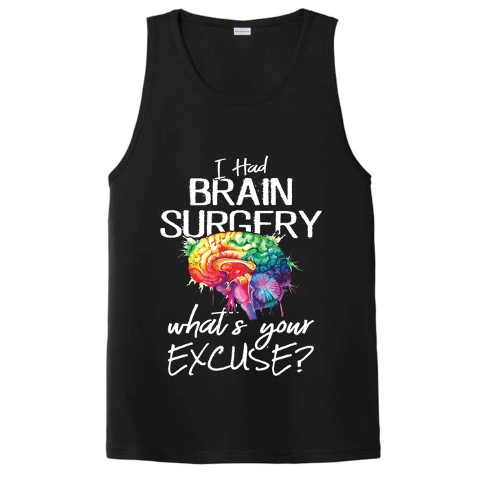 Had Brain Surgery Excuse Brain Surgery Survivor Gift Performance Tank