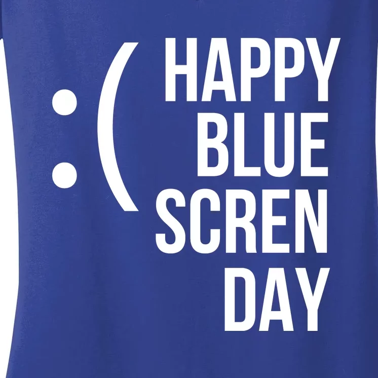 Happy Blue Screen Day Women's V-Neck T-Shirt