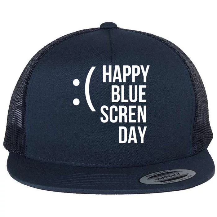 Happy Blue Screen Day Flat Bill Trucker Hat