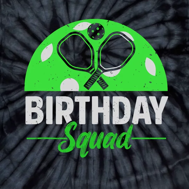 Happy Birthday Squad Pickleball Sports Theme Birthday Party Tie-Dye T-Shirt