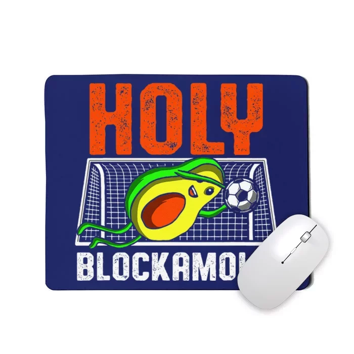 Holy Blockamole Soccer Blocker Funny Avocado Goalie Gift Mousepad