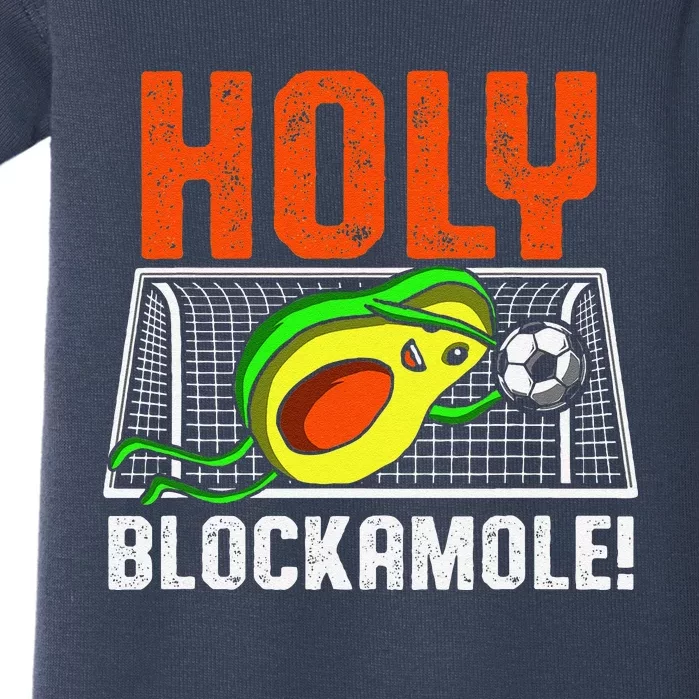 Holy Blockamole Soccer Blocker Funny Avocado Goalie Gift Baby Bodysuit