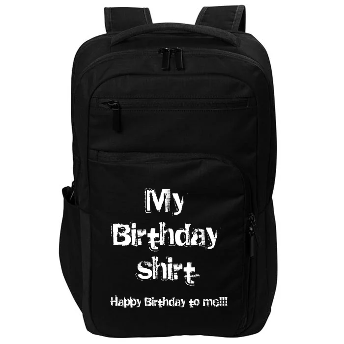 Happy Birthday To Me! Impact Tech Backpack