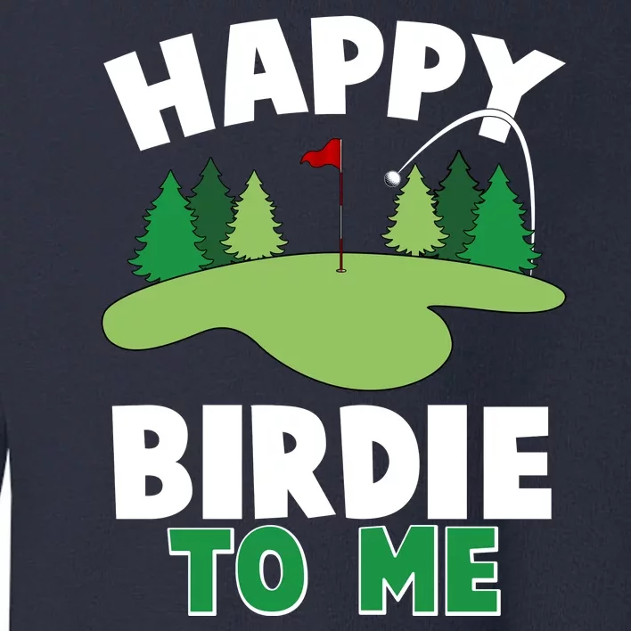 Happy Birdie To Me Golfing Toddler Sweatshirt