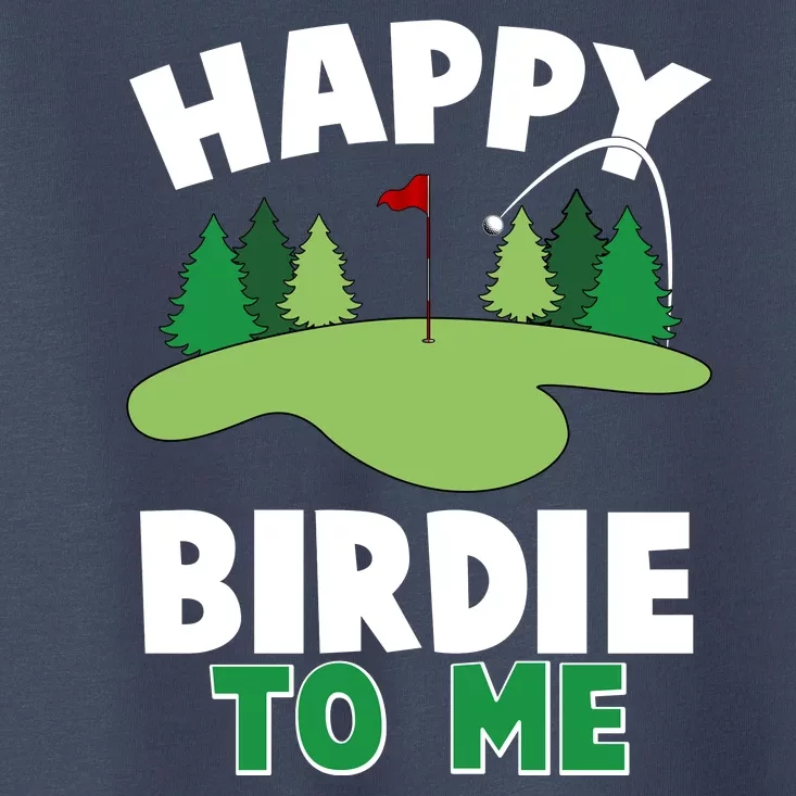 Happy Birdie To Me Golfing Toddler T-Shirt