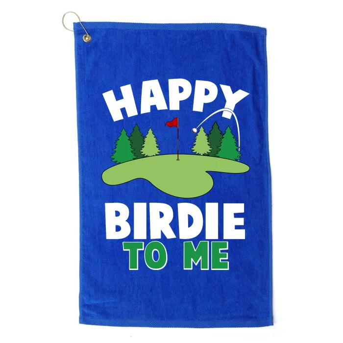 Happy Birdie To Me Golfing Platinum Collection Golf Towel