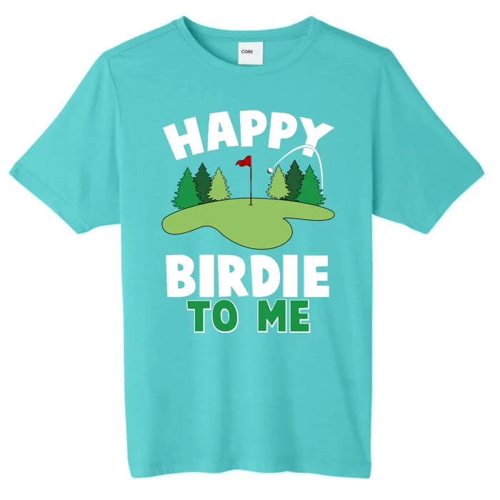 Happy Birdie To Me Golfing ChromaSoft Performance T-Shirt