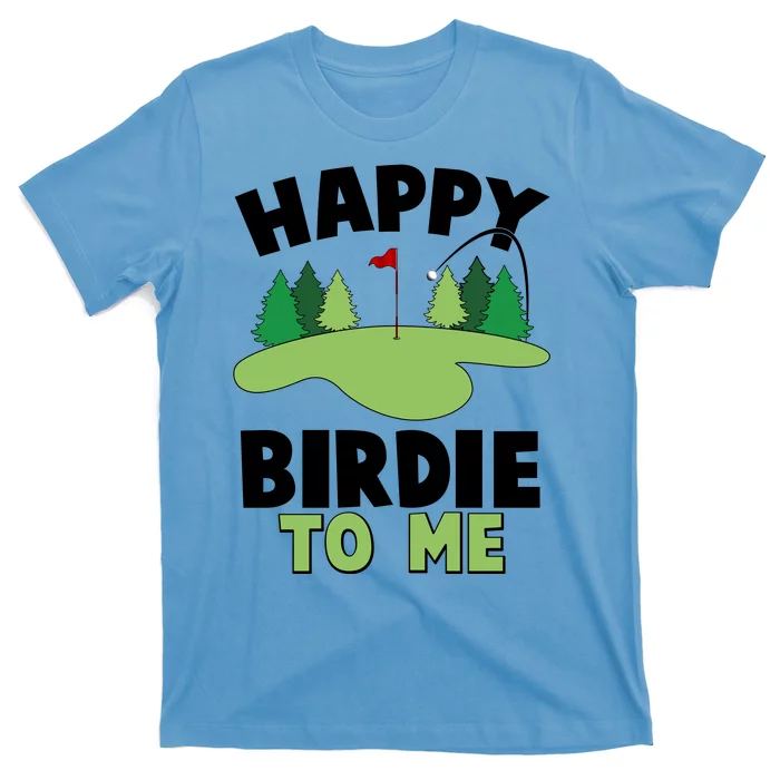 Happy Birdie To Me Golfing T-Shirt